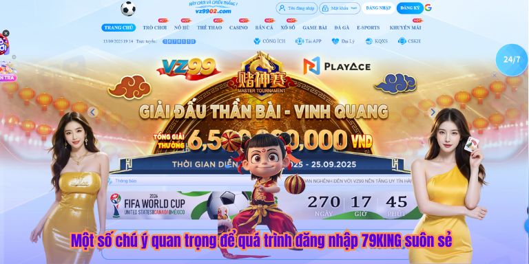 Đăng Nhập 79KING Một số chú ý quan trọng để quá trình đăng nhập 79KING suôn sẻ
